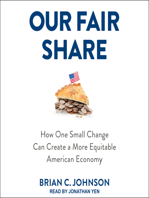 Title details for Our Fair Share by Brian C. Johnson - Wait list